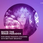Creative Junk Episode #11: Quite the Inner Paradox - Exploring Transformation with Paradox Coach Brittany Brantley